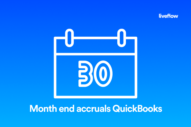 Month End Accruals QuickBooks LiveFlow